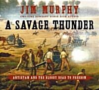 A Savage Thunder: Antietam and the Bloody Road to Freedom (Hardcover)