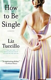 How to Be Single (Paperback, Reprint)