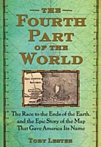 The Fourth Part of the World (Hardcover, Deckle Edge)