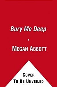 Bury Me Deep (Paperback)