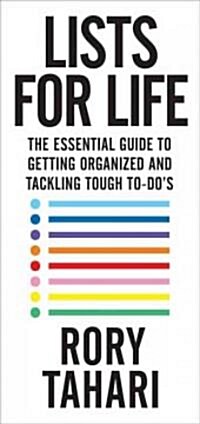 Lists for Life: The Essential Guide to Getting Organized and Tackling Tough To-Dos (Paperback)