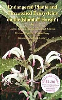 Endangered Plants and Threatened Ecosystems on the Island of Hawaii (Paperback)