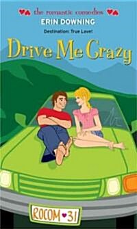 Drive Me Crazy (Mass Market Paperback)