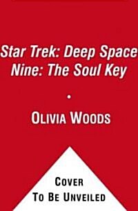 Star Trek: Deep Space Nine: The Soul Key (Mass Market Paperback)