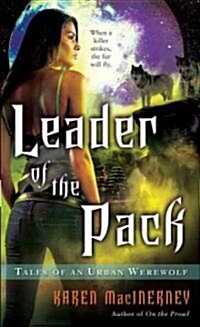 Leader of the Pack: Tales of an Urban Werewolf (Mass Market Paperback)