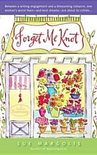 Forget Me Knot (Paperback)