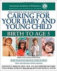 [중고] Caring for Your Baby and Young Child: Birth to Age 5 (Paperback, 5th, New, Revised)