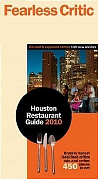 Fearless Critic Houston Restaurant Guide 2010 (Paperback, 2nd)