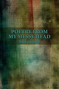 Poetry from My Messy Head (Paperback)