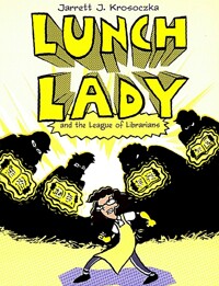 Lunch lady and the league of librarians
