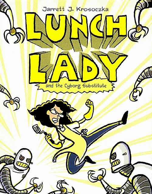 [중고] Lunch Lady and the Cyborg Substitute: Lunch Lady #1 (Paperback)