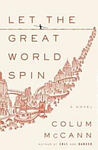 Let the Great World Spin (Hardcover)