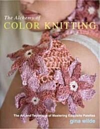The Alchemy of Color Knitting (Paperback)