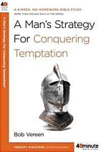 A Mans Strategy for Conquering Temptation (Paperback)