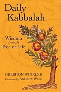 Daily Kabbalah: Wisdom from the Tree of Life (Paperback)