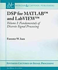 DSP for MATLAB(TM) and LabVIEW(TM) I: Fundamentals of Discrete Signal Processing (Paperback)