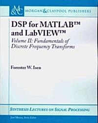 DSP for MATLAB(TM) and LabVIEW(TM) II: Discrete Frequency Transforms (Paperback)