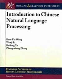 Introduction to Chinese Natural Language Processing (Paperback)
