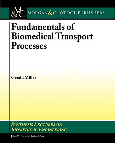 Fundamentals of Biomedical Transport Processes (Paperback)