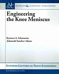 Engineering the Knee Meniscus (Paperback)