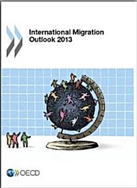 International Migration Outlook 2013 (Paperback, 37)