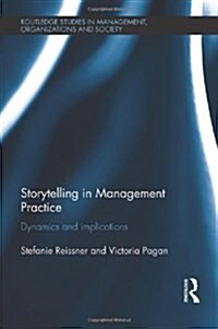 Storytelling in Management Practice : Dynamics and Implications (Hardcover)