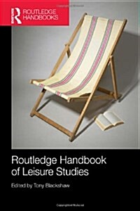 Routledge Handbook of Leisure Studies (Hardcover)