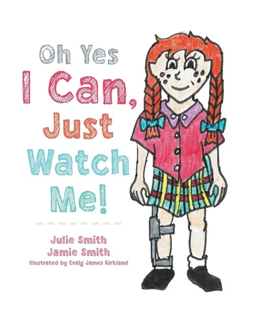 Oh Yes I Can, Just Watch Me! (Paperback)