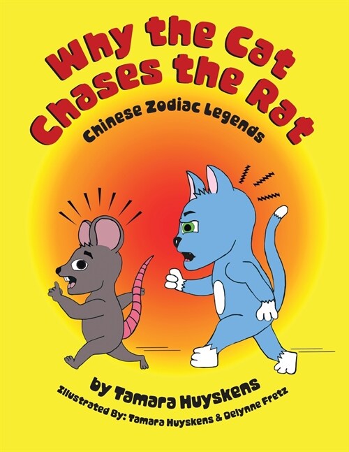 Why the Cat Chases the Rat: Chinese Zodiac Legends (Paperback)