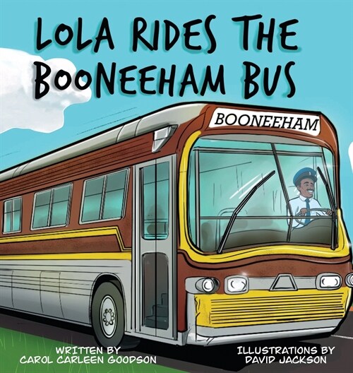 Lola Rides the Booneeham Bus (Hardcover)