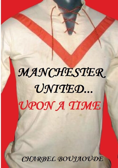 Manchester United... Upon A Time (Paperback)