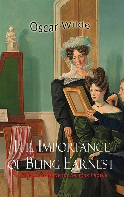 The Importance of Being Earnest (Hardcover)