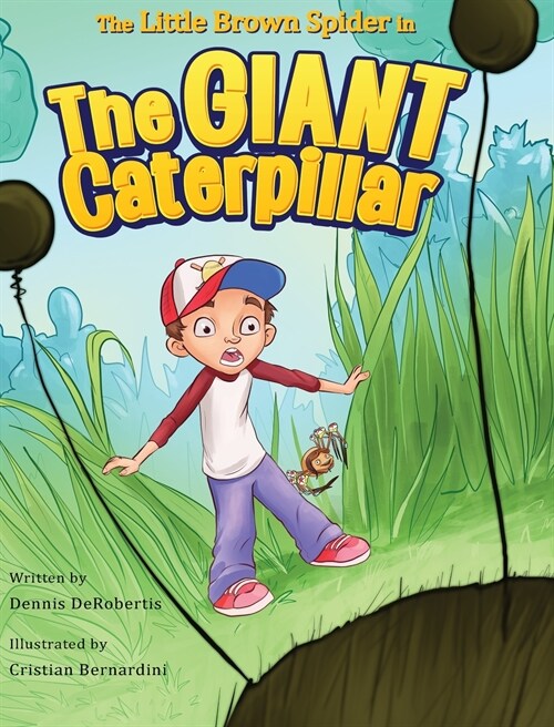 The Little Brown Spider in The Giant Caterpillar (Hardcover)