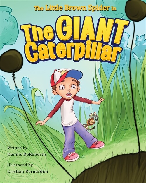 The Little Brown Spider in The Giant Caterpillar (Paperback)