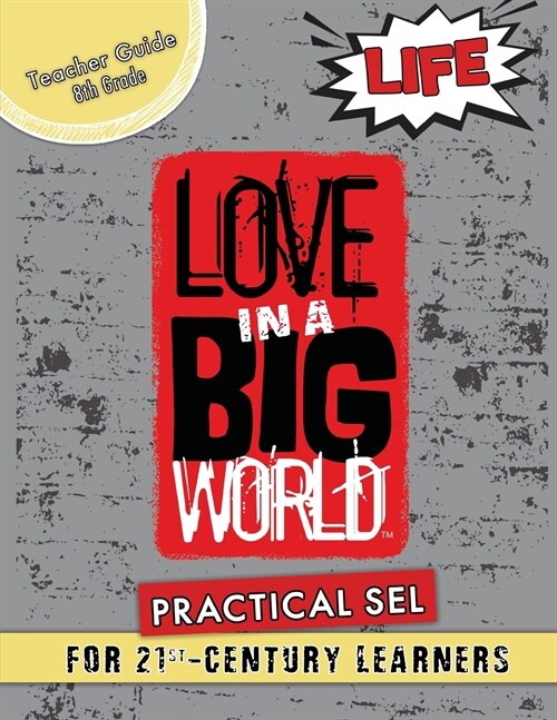 Love In A Big World: Teacher Guide 8th Grade - Life Series (Paperback)