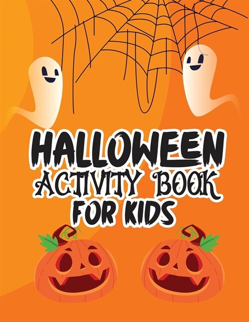 Halloween activity book for kids: Over 100 pages Happy Halloween activity book for kids ages 5 to 12, including coloring pictures, mazes, word search, (Paperback)