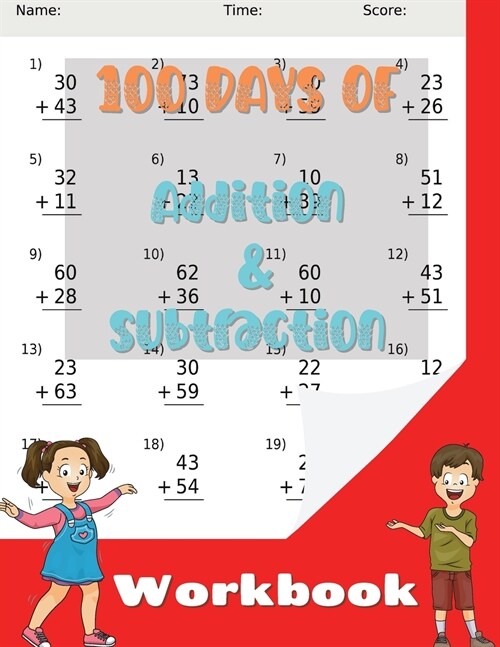 100 Days of Addition and Subtraction Workbook: Practice Exercises for Kids Age 5-8 (Paperback)
