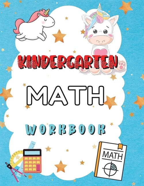 Kindergarten Math Workbook: Worksheets + Addition and Subtraction Activities for Kindergarten and 1st Grade Workbook Age 5-7 (Paperback)