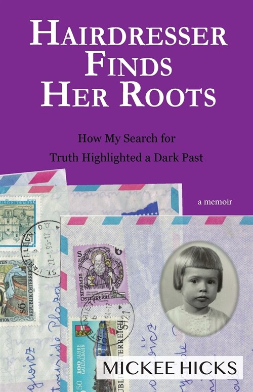 Hairdresser Finds Her Roots: The Truth of My Adoption Highlighted a Dark Past (Paperback)