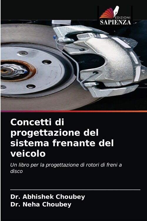 Concetti di progettazione del sistema frenante del veicolo (Paperback)