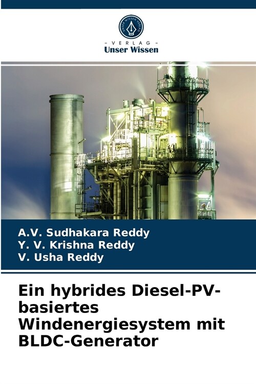 Ein hybrides Diesel-PV-basiertes Windenergiesystem mit BLDC-Generator (Paperback)