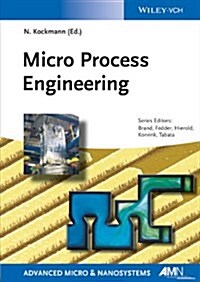 Micro Process Engineering: Fundamentals, Devices, Fabrication, and Applications (Paperback, 11)
