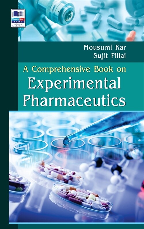 A Comprehensive Book on Experimental Pharmaceutics (Hardcover)