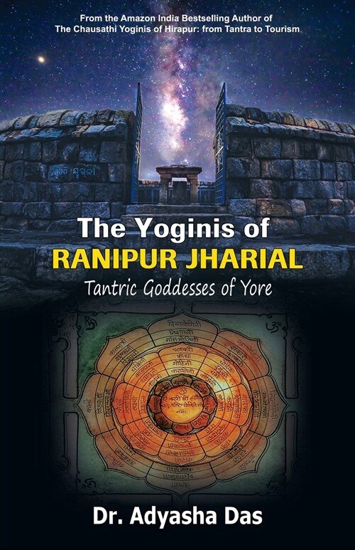 The Yoginis of Ranipur Jharial: Tantric Goddesses of Yore (Paperback)