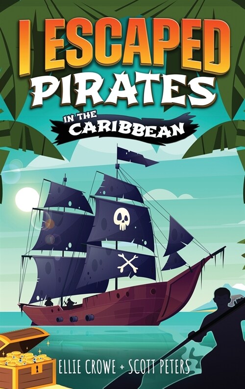 I Escaped Pirates In The Caribbean (Hardcover)