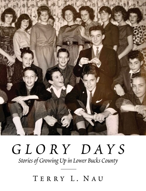 Glory Days: Growing up in Lower Bucks County (Hardcover)