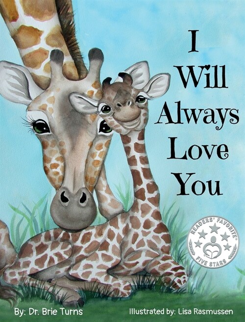 I Will Always Love You: Keepsake Gift Book for Mother and New Baby (Hardcover)