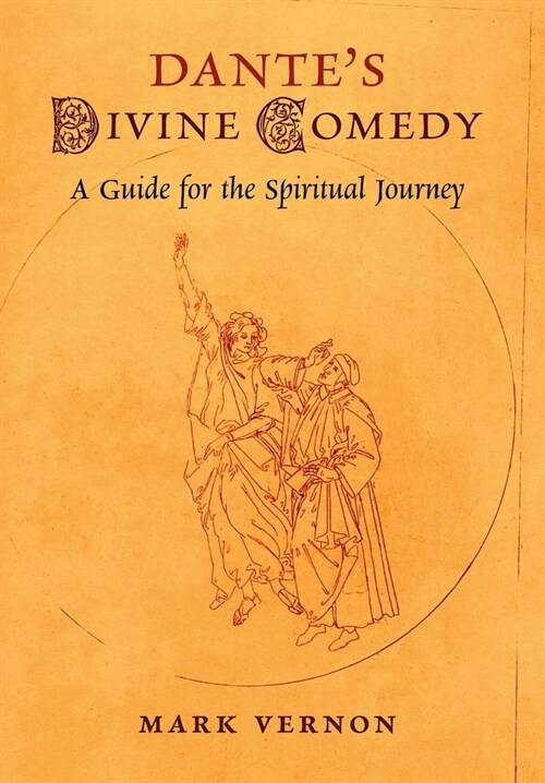 Dantes Divine Comedy: A Guide for the Spiritual Journey (Hardcover)