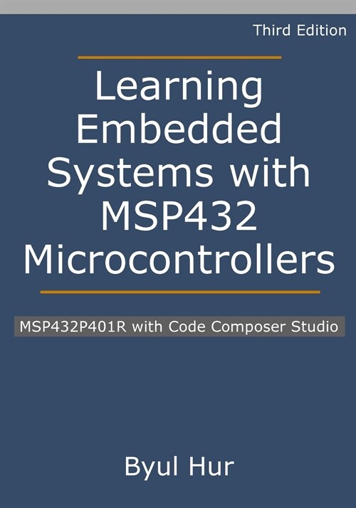 Learning Embedded Systems with MSP432 Microcontrollers: MSP432P401R with Code Composer Studio (Paperback, 3)