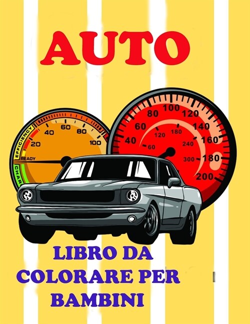 Auto Libro da colorare per bambini: Stupendo Automobili Libro da colorare e attivit?per bambini (Paperback)